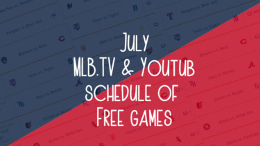 【MLB.TV】YouTube & free Live stream 7月　スケジュールリスト